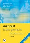 Buchcover Arztrecht – leicht gemacht.: Eine Darstellung für Studierende, Juristen, Ärzte und Patienten. Mit dem Patientenrechteges