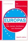 Buchcover Die Selbstzerstörung Europas mit Pille, Spirale, Sterilisation und Abtreibung