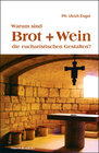 Buchcover Warum sind Brot und Wein die eucharistischen Gestalten?