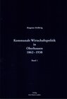 Buchcover Kommunale Wirtschaftspolitik in Oberhausen 1862-1938