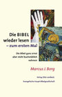 Buchcover Die Bibel wieder lesen - zum ersten Mal