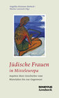 Buchcover Jüdische Frauen in Mitteleuropa
