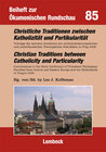 Buchcover Christliche Traditionen zwischen Katholizität und Partikularität/ Christian Traditions between Catholicity and Particula