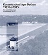Buchcover Konzentrationslager Dachau 1933 bis 1945