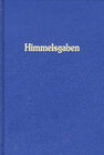 Buchcover Himmelsgaben. Worte aus der Höhe der Höhen, neben den grossen Werken der Neuoffenbarung / Himmelsgaben