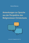 Buchcover Anmerkungen zur Sprache aus der Perspektive des Religionslosen Christentums