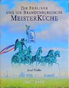 Buchcover Die Berliner und die brandenburgische Meisterküche