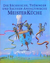 Buchcover Die Sächsische, Thüringer und Sachsen-Anhaltinische Meisterküche