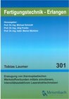 Buchcover Erzeugung von thermoplastischen Werkstoffverbunden mittels simultanem, intensitätsselektivem Laserstrahlschmelzen