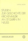Buchcover Studien zur Geschichte der Kirchenmusik an St. Quirin in Neuss
