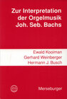 Buchcover Zur Interpretation der Orgelmusik Johann Sebastian Bachs