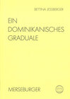 Buchcover Ein dominikanisches Graduale aus dem Anfang des 14. Jahrhunderts: Cod. 173 der Diözesanbibliothek Köln