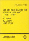 Buchcover Der Bonner Komponist Wilhelm Neuland (1806-1889)