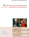 Buchcover Bachs Weihnachtsoratorium und die polnische Königswahl