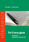 Buchcover Per il verso giusto. Übungsbuch für fortgeschrittene Italienischlernende