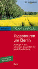 Buchcover Tagestouren um Berlin. Ausflüge in die schönsten Gegenden der Mark Brandenburg / Ausflüge in die schönsten Gegenden der 