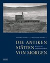 Buchcover Die antiken Stätten von morgen