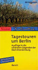 Buchcover Tagestouren um Berlin. Ausflüge in die schönsten Gegenden der Mark Brandenburg