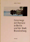 Buchcover Unterwegs mit Fontane in Berlin und der Mark Brandenburg