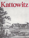Buchcover Kattowitz - seine Geschichte und Gegenwart