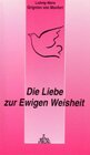 Buchcover Die Liebe zur Ewigen Weisheit