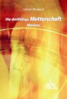 Buchcover Die dreifältige Mutterschaft Mariens