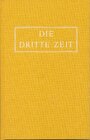 Buchcover Die Dritte Zeit. Wiederkunft des Herrn - Das Zeitalter des Heiligen Geistes