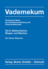 Buchcover Vademekum – Technische Werte der Getreideverarbeitung und Futtermitteltechnik / Teil 2: Mahlverfahren, Wiegen und Mische