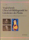 Buchcover Vergleichende Ultraschall-Bilddiagnostik bei Lahmheiten des Pferdes
