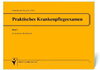 Buchcover Praktisches Krankenpflegeexamen. Übungshandbuch zur Pflegeplanung in der Krankenpflege