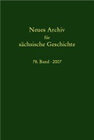 Buchcover Neues Archiv für sächsische Geschichte / Neues Archiv für sächsische Geschichte, Band 78 (2007)
