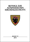 Buchcover Beiträge zur altbayerischen Kirchengeschichte, Band 53 (2011)