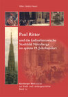 Buchcover Paul Ritter und das kulturhistorische Stadtbild Nürnbergs im späten 19. Jahrhundert