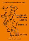 Buchcover Geschichte im Bistum Aachen, Band 12 (2013/2014)