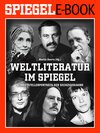 Buchcover Weltliteratur im SPIEGEL - Band 2: Schriftstellerporträts der Sechzigerjahre