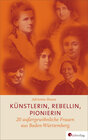 Buchcover Künstlerin, Rebellin, Pionierin