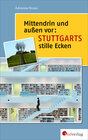 Buchcover Mittendrin und außen vor: Stuttgarts stille Ecken