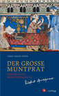 Buchcover Der große Muntprat: Kaufmann und Weltbürger: Die Lebensgeschichte des Konstanzer Patriziers Lütfried Muntprat. Leben, Re