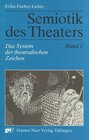 Buchcover Semiotik des Theaters. Eine Einführung / Das System der theatralischen Zeichen