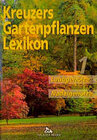 Buchcover Kreuzers Gartenpflanzen-Lexikon. Gesamtausgabe. Bände 4-7 ohne Band... / Laubgehölze und Nadelgehölze