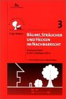 Buchcover Bäume, Sträucher und Hecken im Nachbarrecht