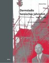 Buchcover Darmstadts heroisches Jahrzehnt (1945-1955)