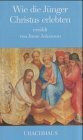 Buchcover Wie die Jünger Christus erlebten