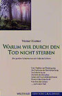 Buchcover Warum wir durch den Tod nicht sterben