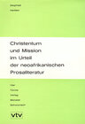 Buchcover Christentum und Mission im Urteil der neoafrikanischen Prosaliteratur