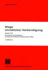 Buchcover Wege christlicher Verkündigung. Eine pastoralgeschichtliche Untersuchung... / Christliche Verkündigung im Dienste kirchl