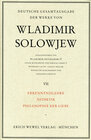 Buchcover Wladimir Solowjew - Deutsche Gesamtausgabe der Werke / Erkenntnislehre, Ästhetik, Philosophie der Liebe