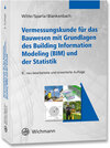 Buchcover Vermessungskunde für das Bauwesen mit Grundlagen des Building Information Modeling (BIM) und der Statistik