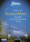 Buchcover Jürgen Claus. SonnenMeer. Projekte einer ökologischen Kunst