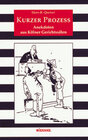 Buchcover Kurzer Prozess. Anekdoten aus Kölner Gerichtssälen